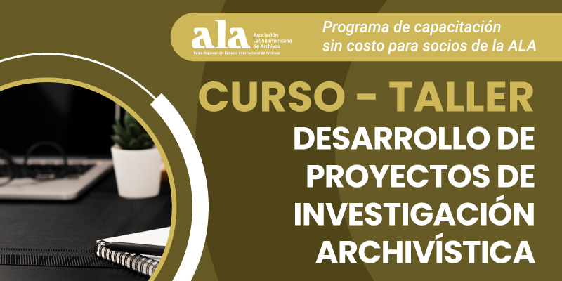 Curso – Taller Desarrollo de proyectos de investigación archivística