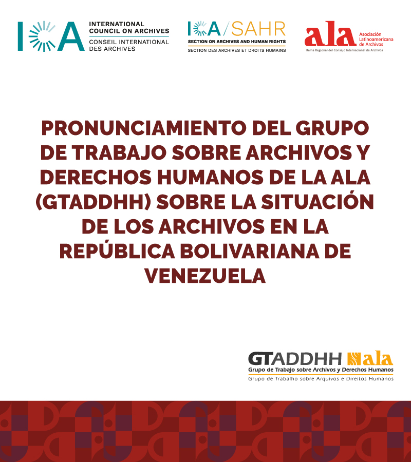 El Grupo de Trabajo sobre Derechos Humanos de la ALA emite pronunciamiento sobre situación de los archivos en Venezuela